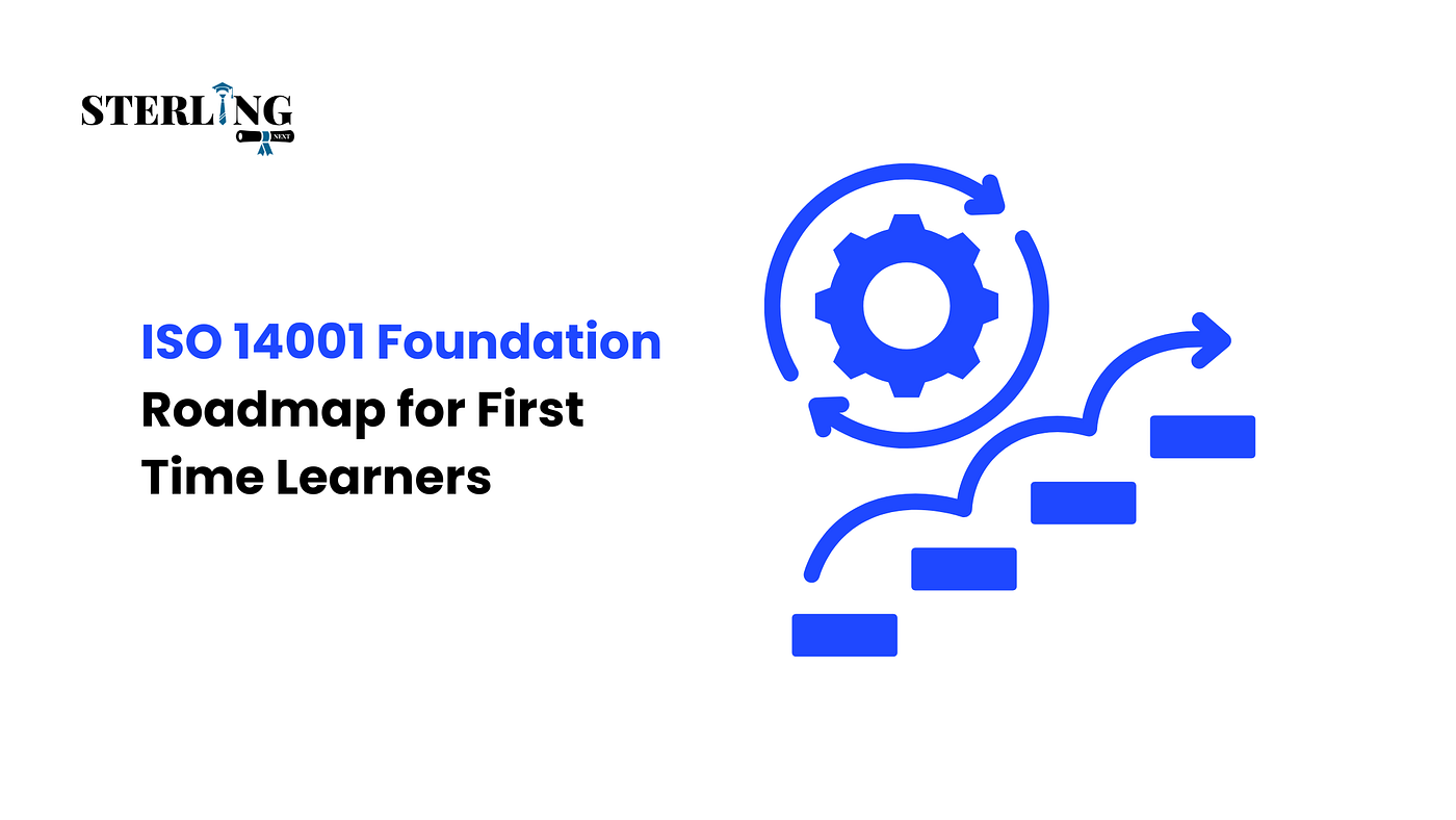 ISO 14001 Foundation Roadmap for First Time Learners
