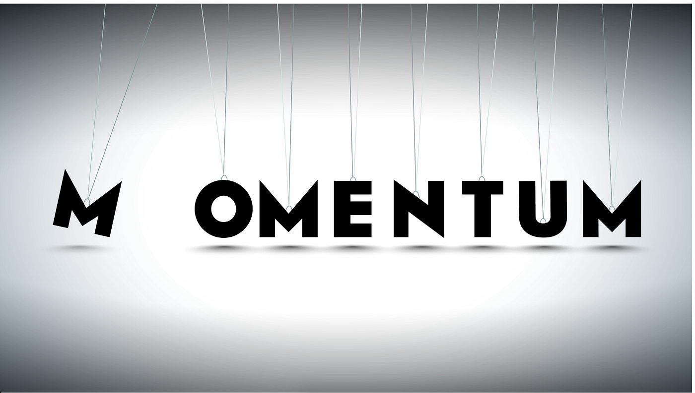 Momentum — How To Build It, How To Keep It | by Gurtej Gill | Medium