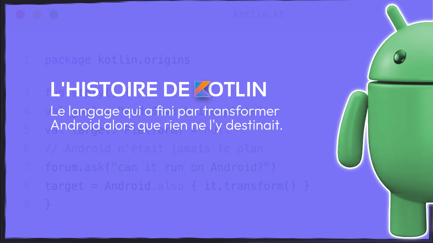 Kotlin n’a jamais été créé pour Android