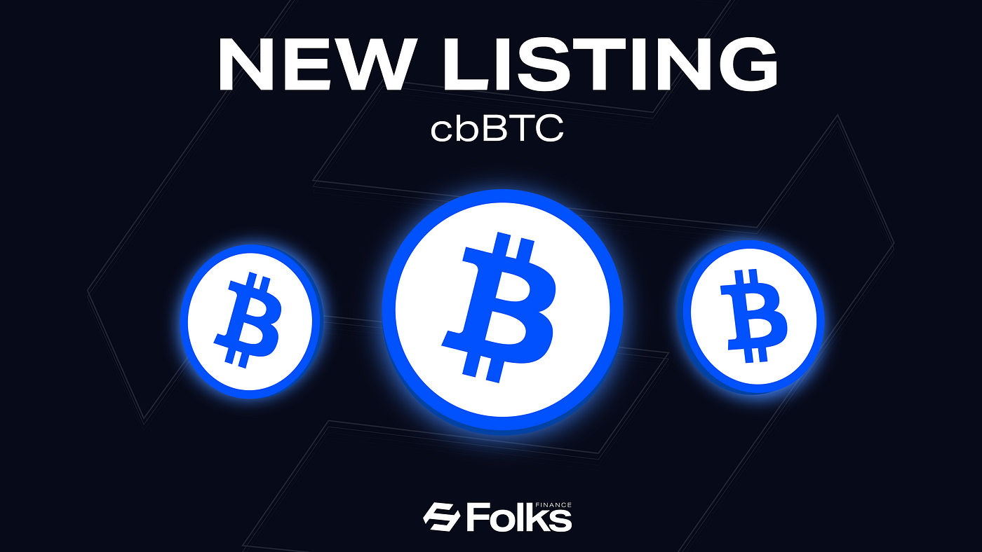 Folks Finance Adds Support for cbBTC on Base | by Folks Finance | Medium