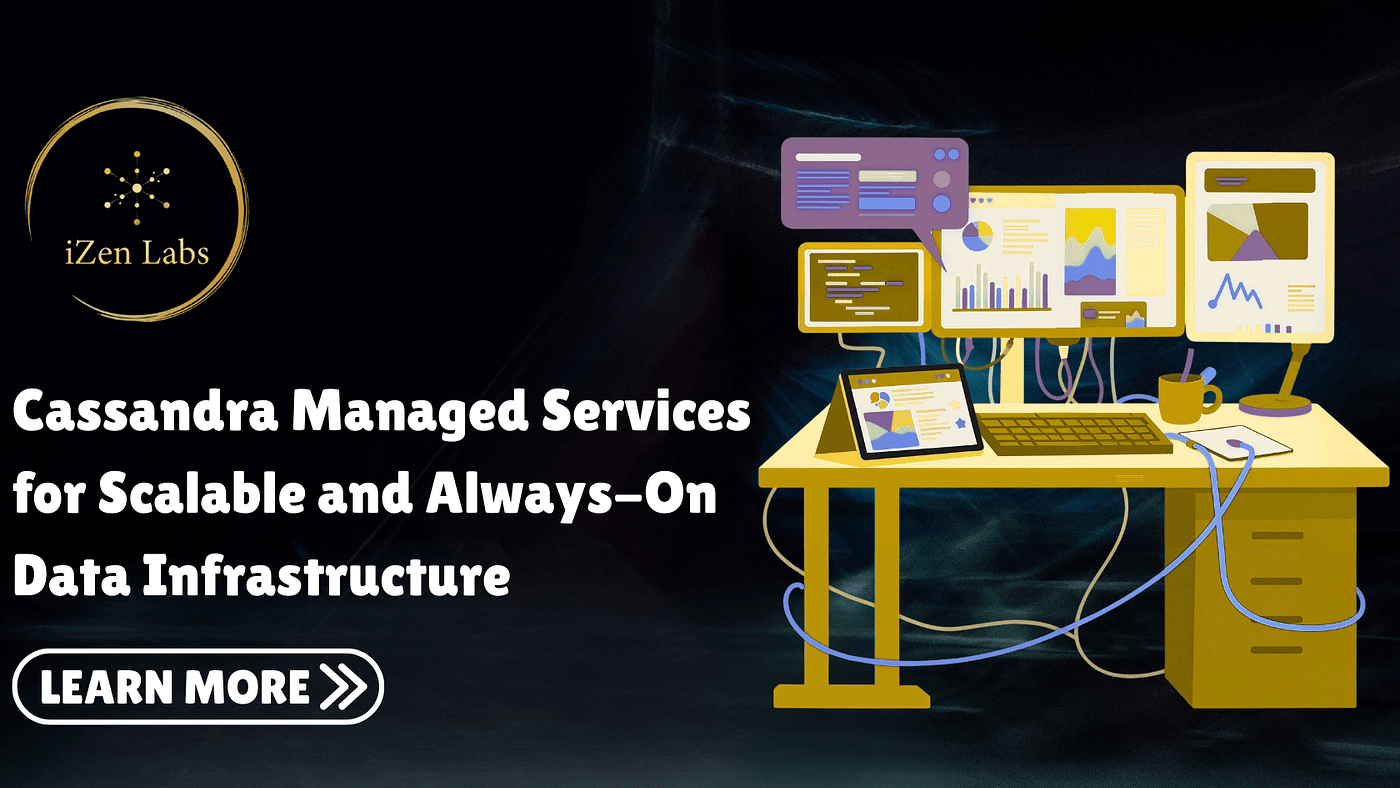 Cassandra Managed Services for Scalable and Always-On Data Infrastructure