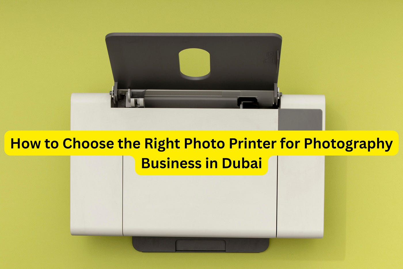How to Choose the Right Photo Printer for Photography Business in Dubai