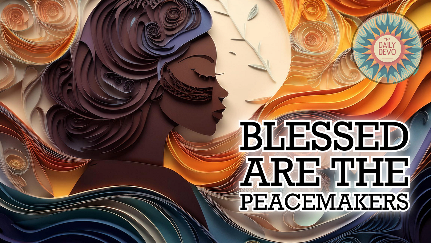 Blessed Are the Peacemakers