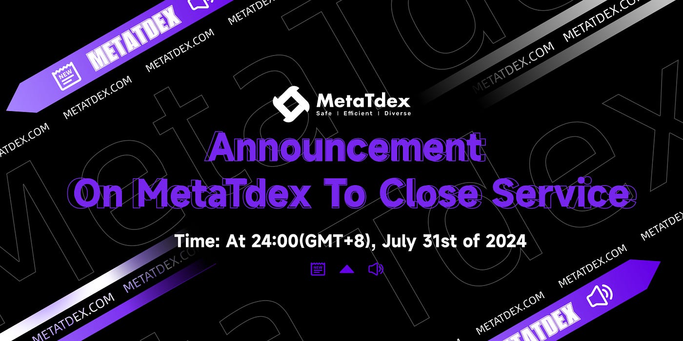 Announcement on MetaTdex To Close Service