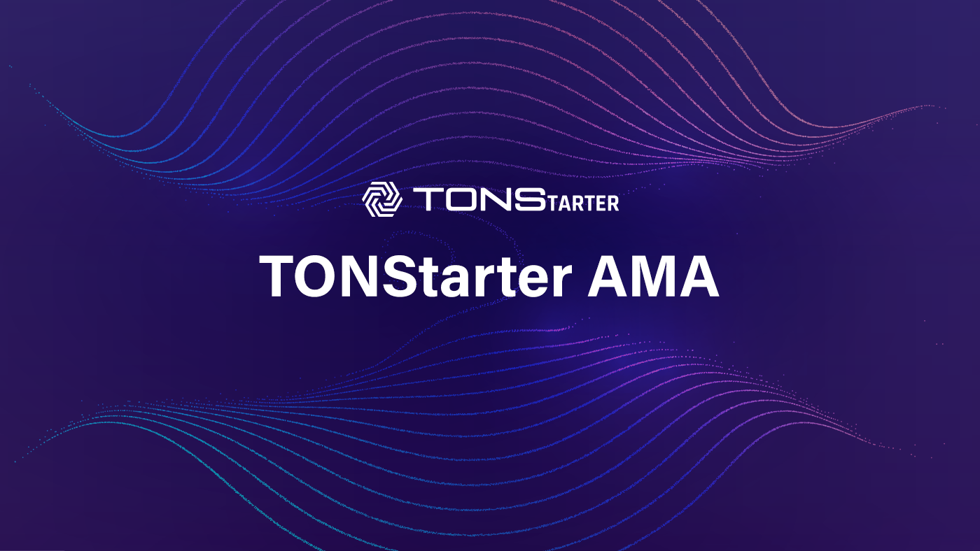 TONStarter AMA[EN/KR]. Hello, This is TONStarter, a… | by Tokamak Network |  Tokamak Network | Medium