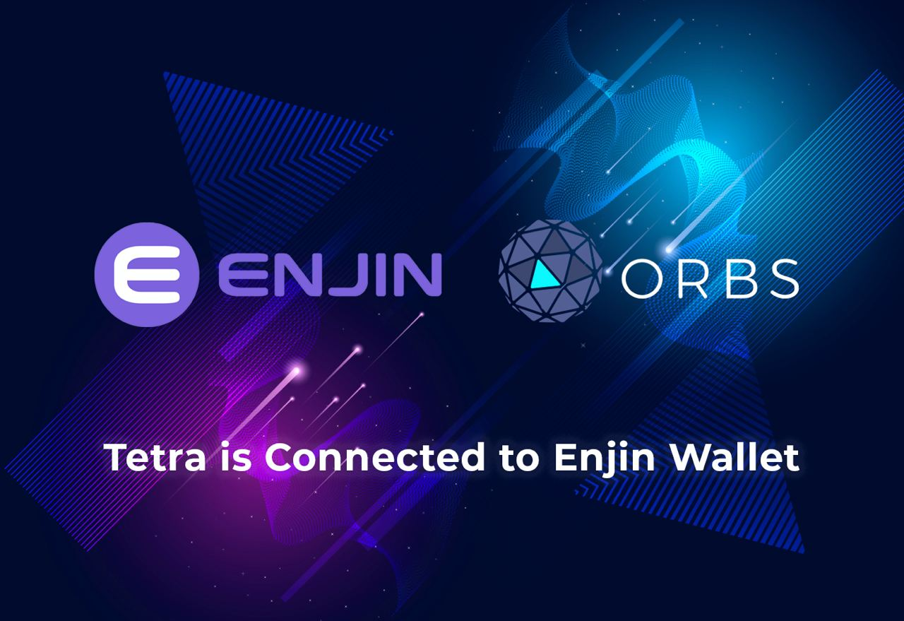 이제 모바일에서도 테트라를 지원합니다. 엔진 월렛(ENJIN)과 연동 완료 | by 오브스 코리아(Orbs Korea) | Medium