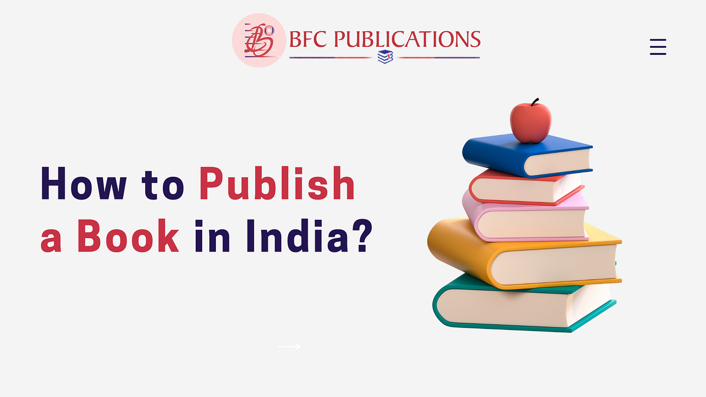 How to Publish a Book in India: Tips and Tricks