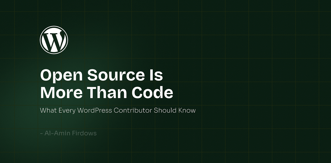 Open Source Is More Than Code, What Every WordPress Contributor Should Know