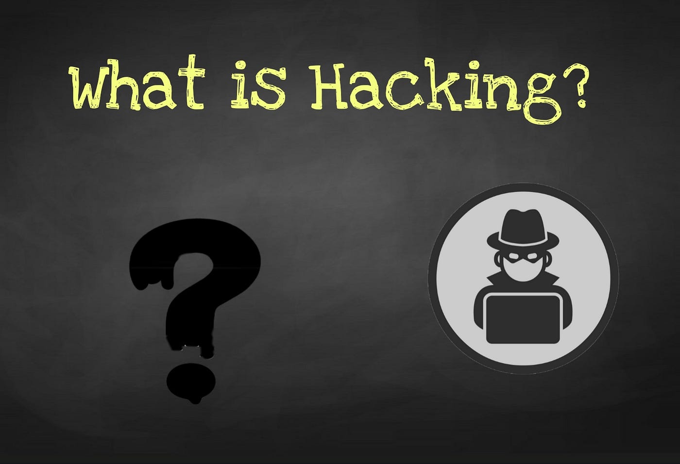 What is Hacking? 