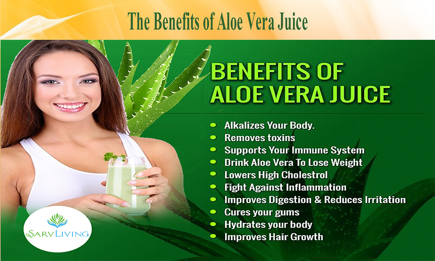 Improve Your Overall Heath with Aloe Vera Juice. | by SarvLiving | Medium
