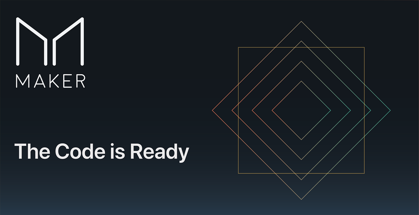 The Code is Ready. An update from CTO Andy Milenius | by MakerDAO | Medium