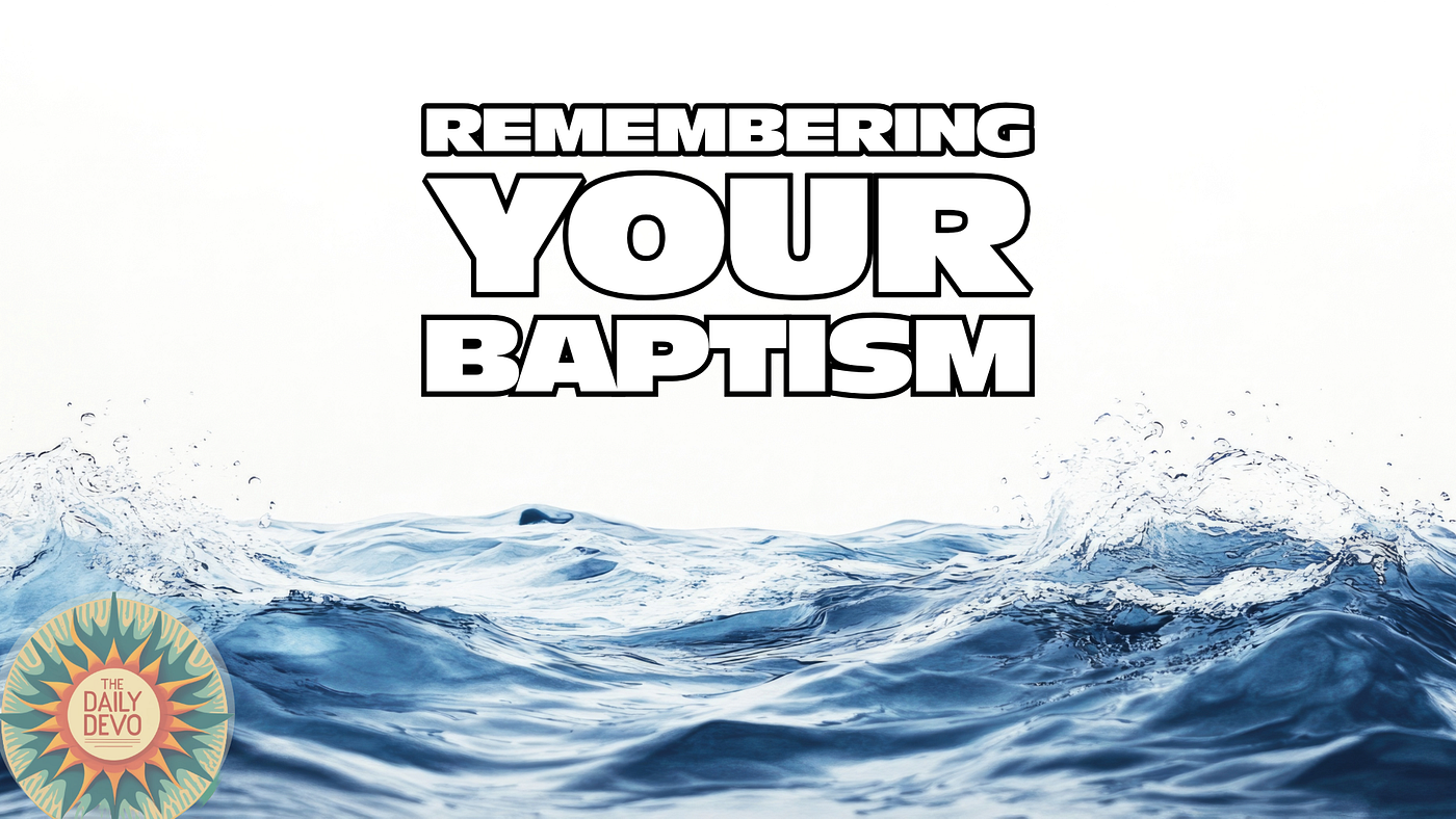 Remembering Your Baptism