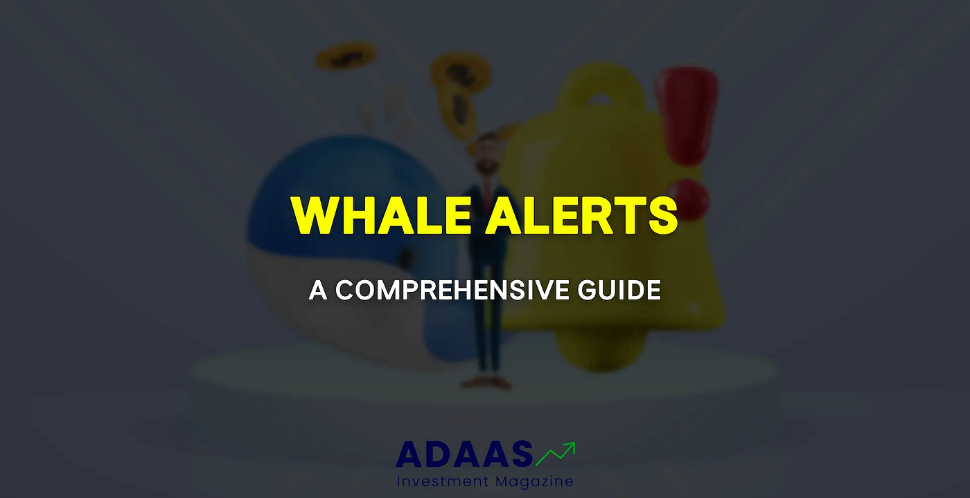 Everything About Whale Alerts in Crypto! | by Adaas Capital | Medium