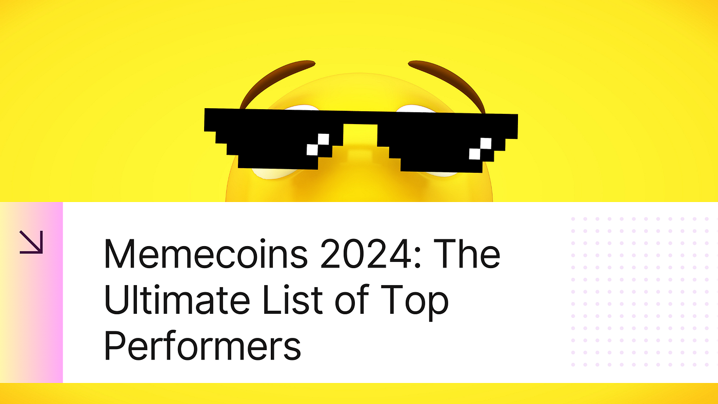 Memecoins 2024: The Ultimate List of Top Performers | by Jesiel | Medium