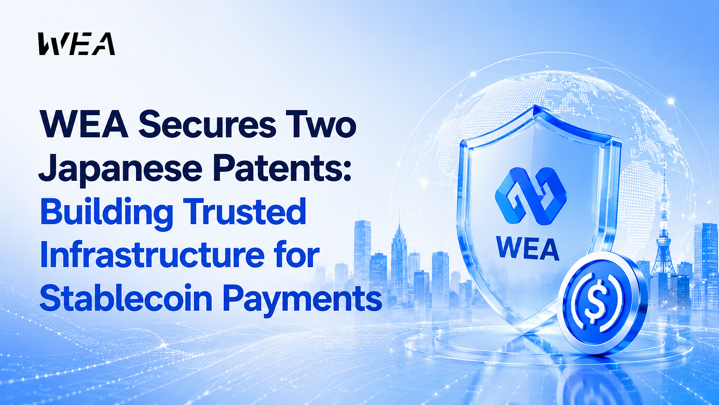WEA Secures Two Japanese Patents: Building Trusted Infrastructure for Stablecoin Payments