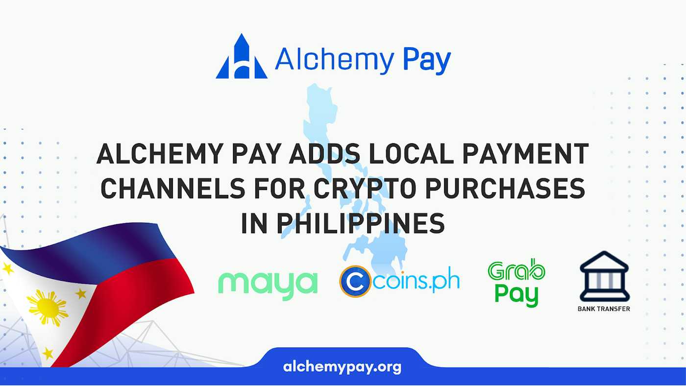 Alchemy Pay Adds Local Payment Channels for Crypto Purchases in Philippines  | by Alchemy Pay | Medium