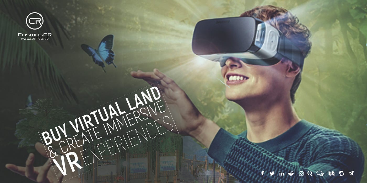 Buy and Sell VR Land. We are all attracted by Virtual… | by CosmosCr |  CosmosCR | Medium