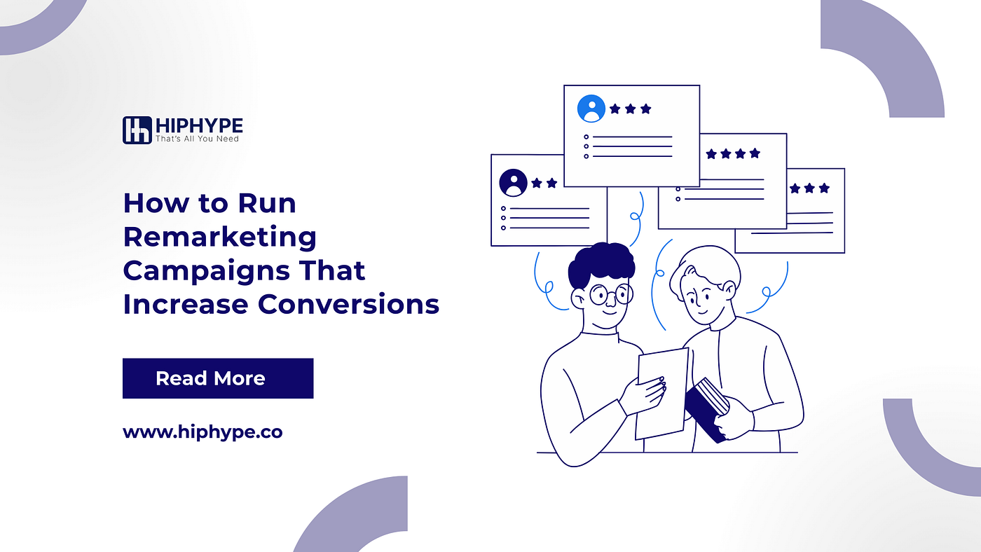 How to Run Remarketing Campaigns That Increase Conversions