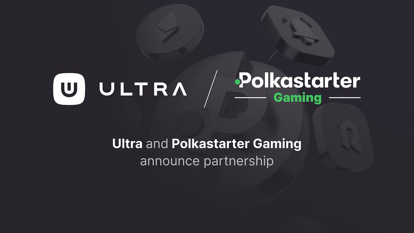 Ultra Partners with Polkastarter Gaming | Ultra