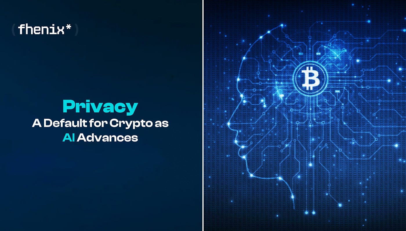 Privacy Becomes a Default Need For Crypto as AI gets More Powerful