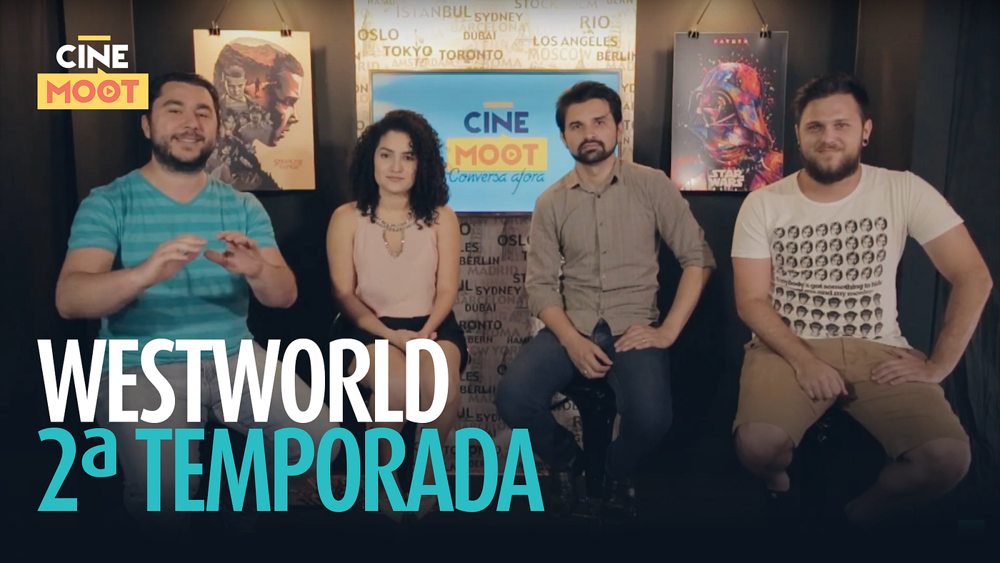 Cine Moot — Conversa Afora | Westworld 2ª temporada