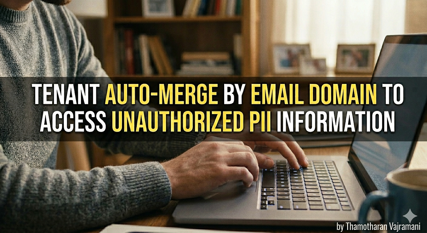 How a Throwaway Email Walked Me Into Someone Else’s Tenant — Unauthorized PII Information Access