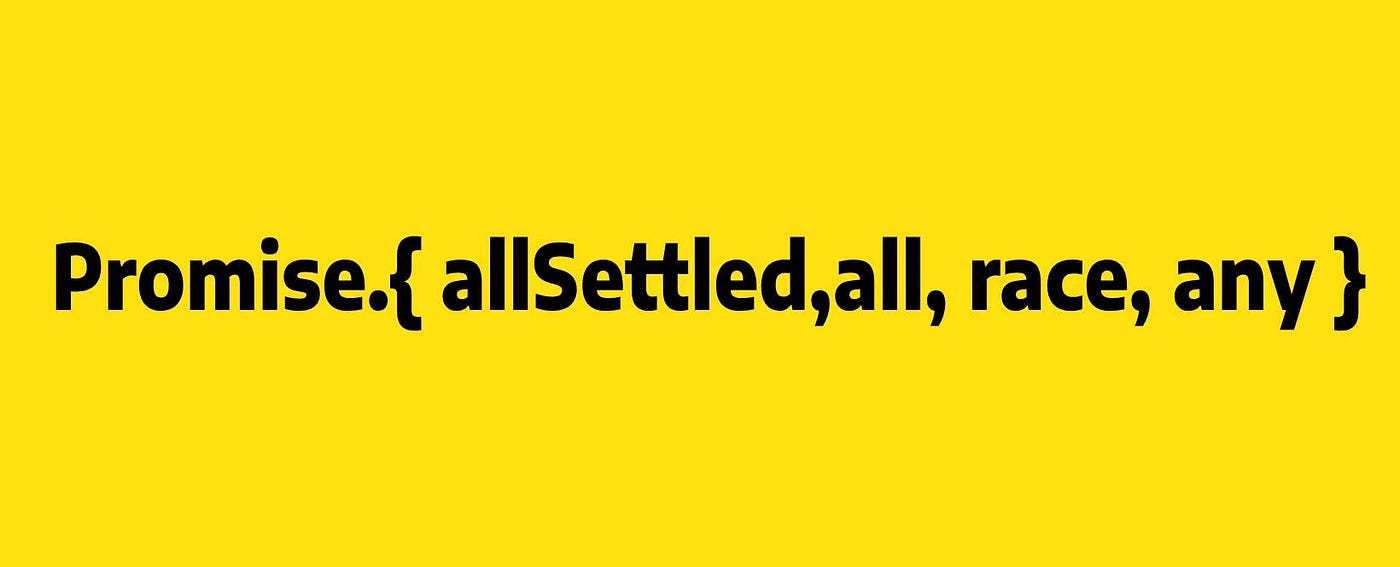 Promises Combinators and their polyfills (allSettled, all, any, race)