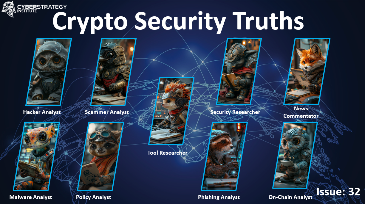 We Deliver Insights to Keep You Safe from Scammers, Hacks, & Phishing—  “Crypto Security Truths”: Issue 32 | by Cyber Strategy Institute | Medium