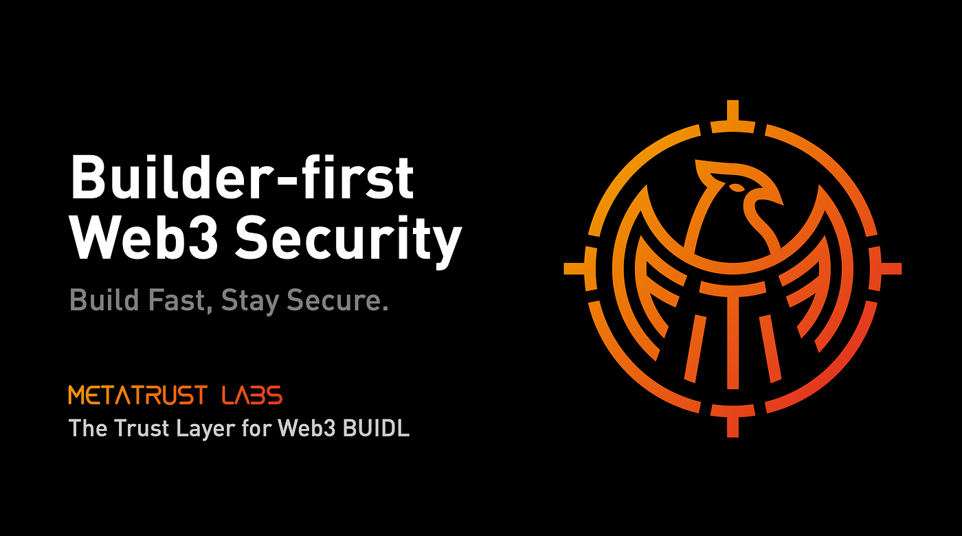Metatrust: Builder-first Web3 Security
