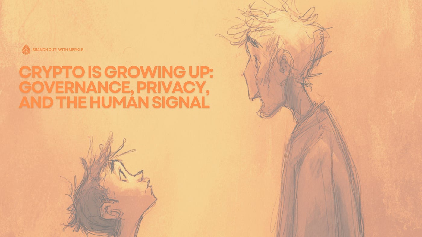 Crypto is Growing Up: Governance, Privacy, and the Human Signal | by Hi  Merkle | Jan, 2026 | Medium