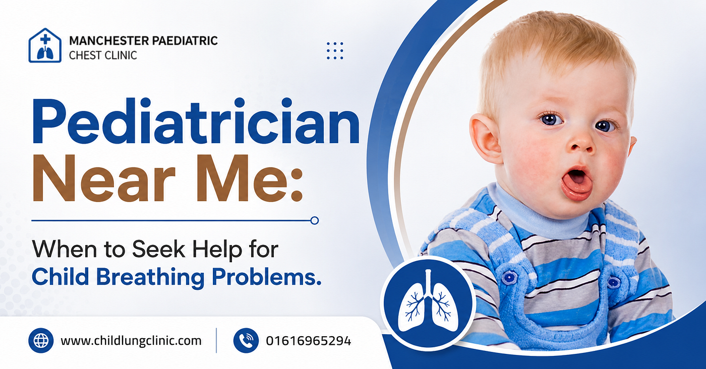 Pediatrician Near Me: When to Seek Help for Child Breathing Problems