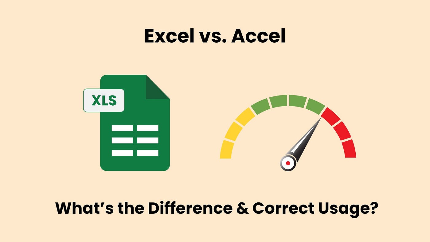 Excel vs. Accel: Meaning, Differences, Correct Usage, and Examples