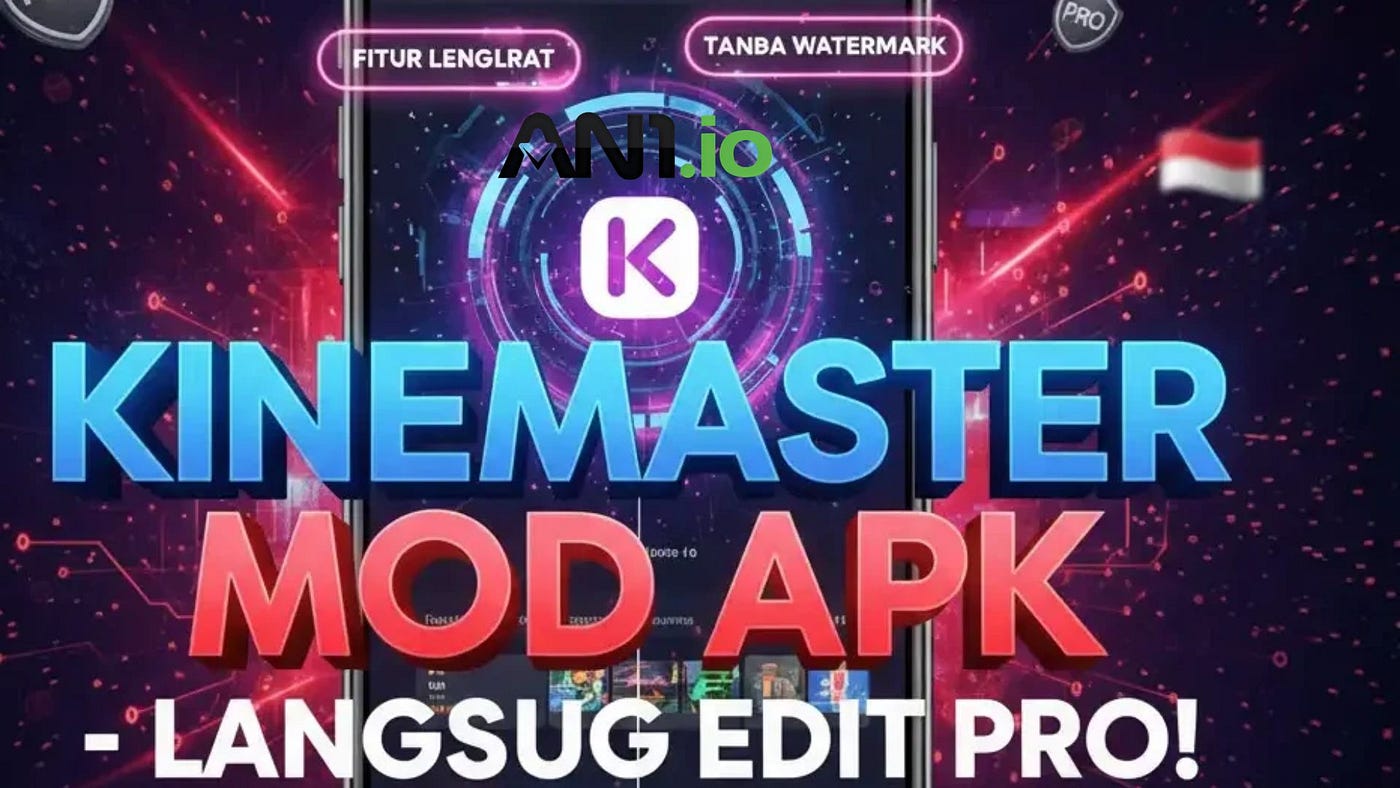 Download Kinemaster Mod APK Pro Terbaru