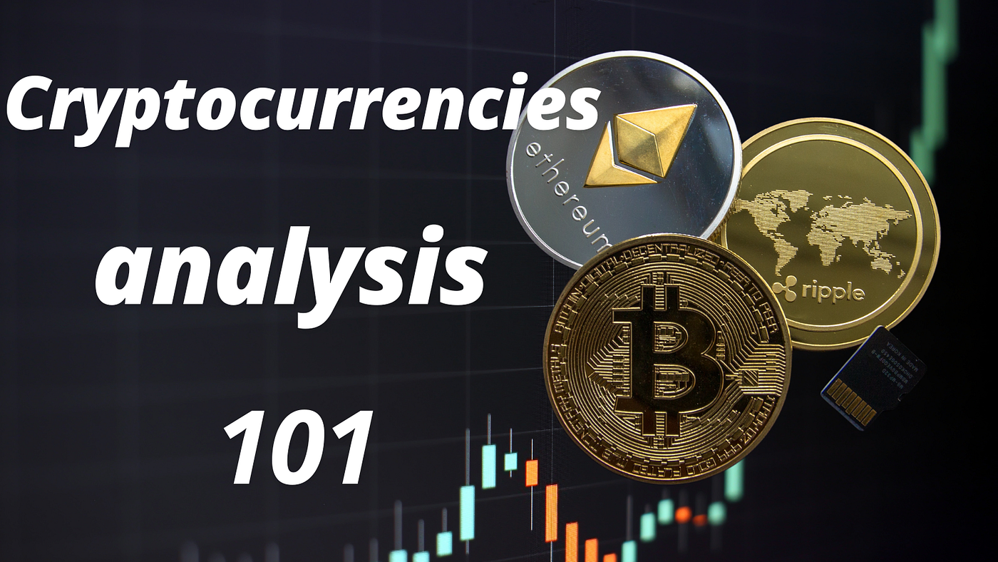 How to Analyze Cryptocurrencies to Make Smart Investing Decisions | by  Sanzhi Kobzhan | Medium
