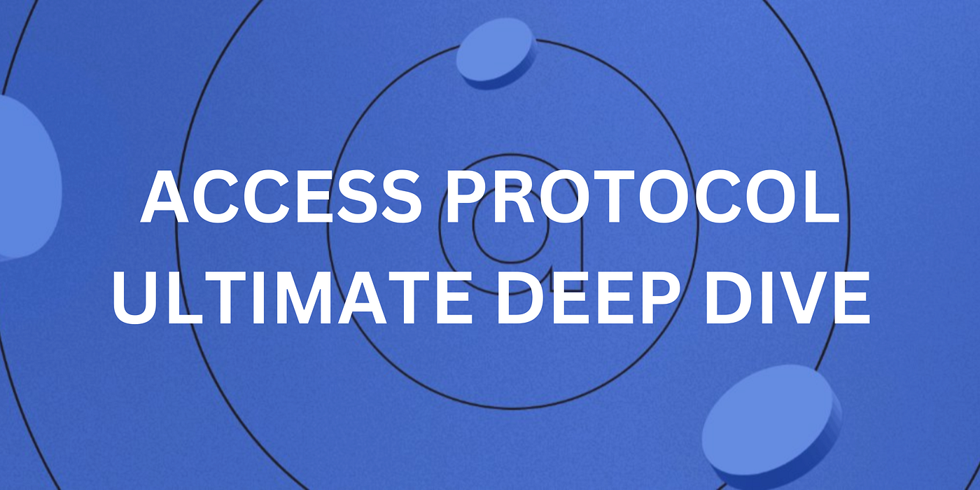 Access Protocol: The Deep Dive. Whether we embrace it with open arms or… |  by Daniel Anthony | Medium