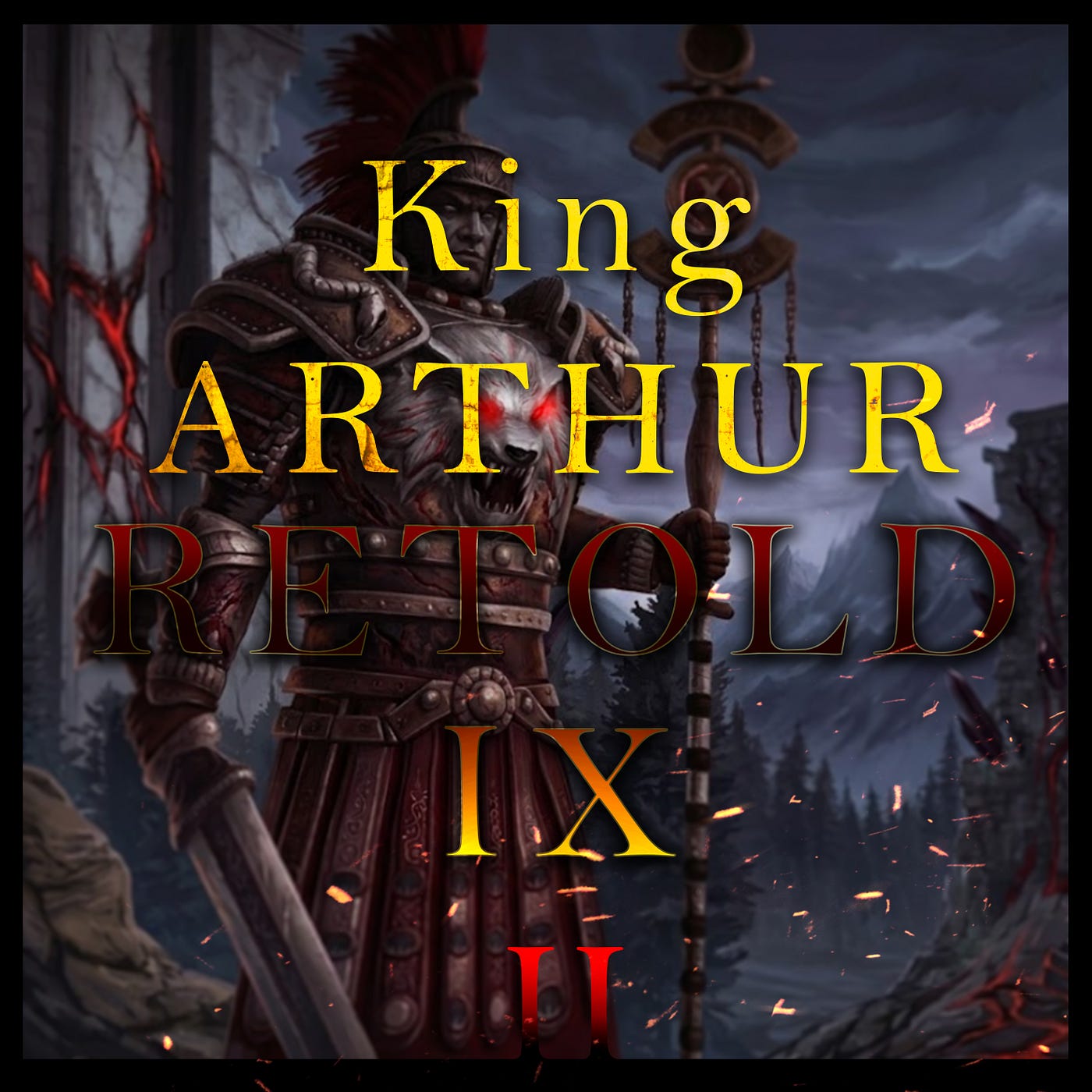 King Arthur: Retold (Part IX)
