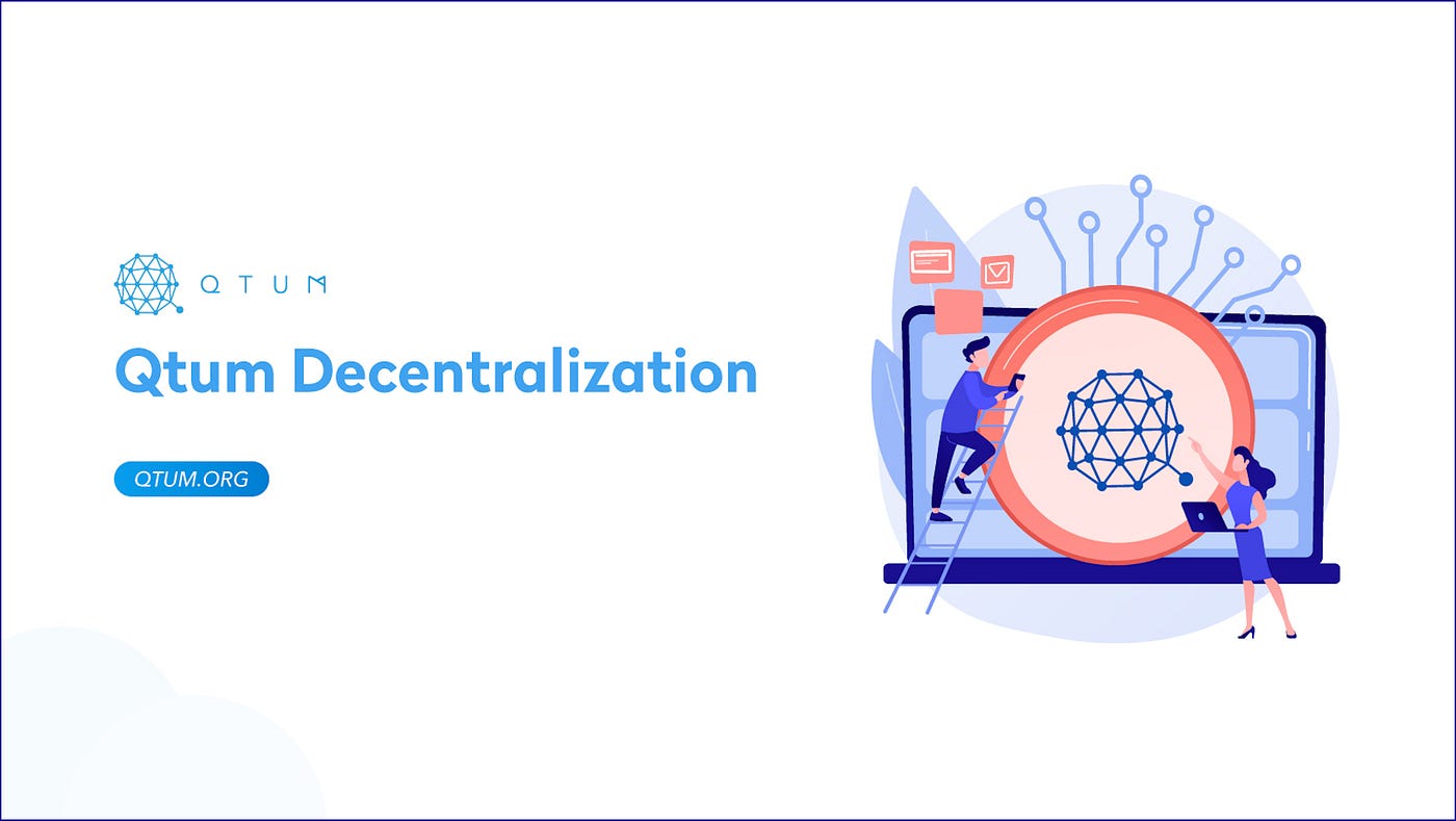 Qtum Decentralization. Decentralization is one of the core… | by Qtum | Qtum