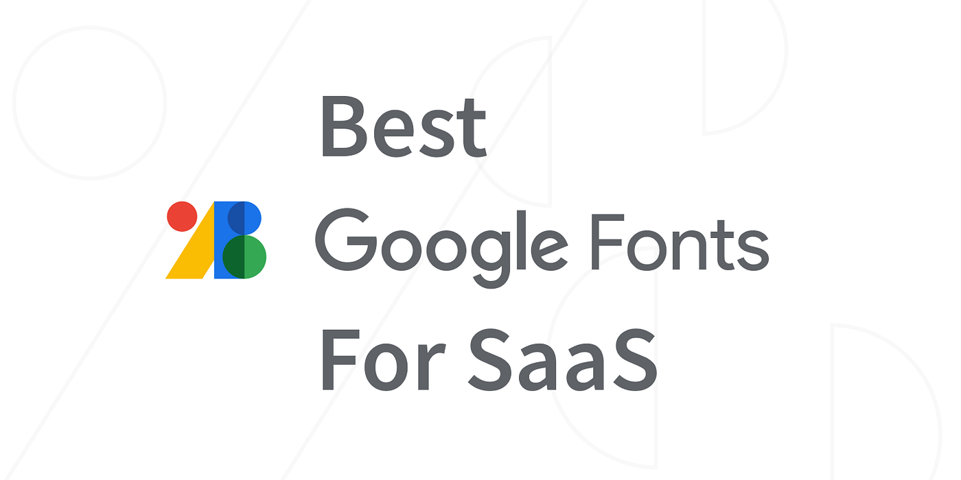 Google Fonts to use for your next SaaS project | Bootcamp