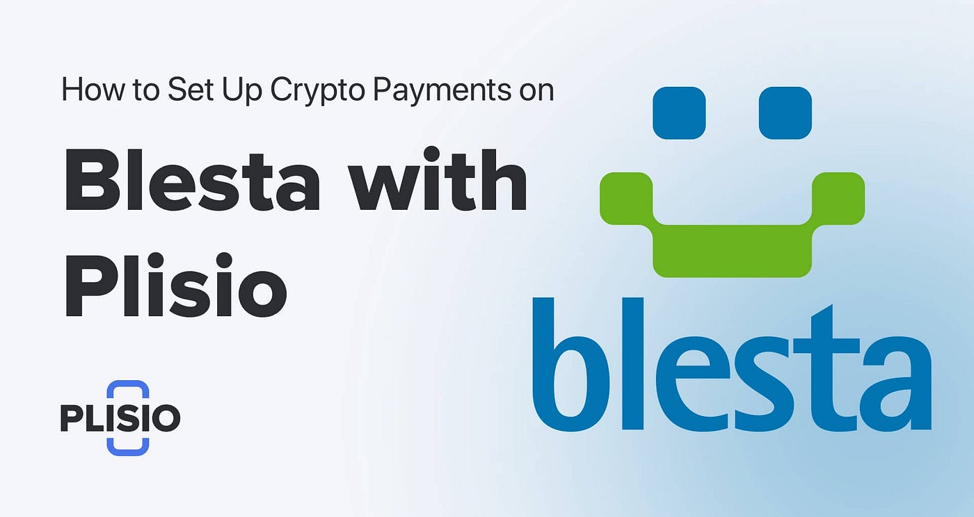 How Set Up Crypto Payments on Blesta | by Plisio | Medium