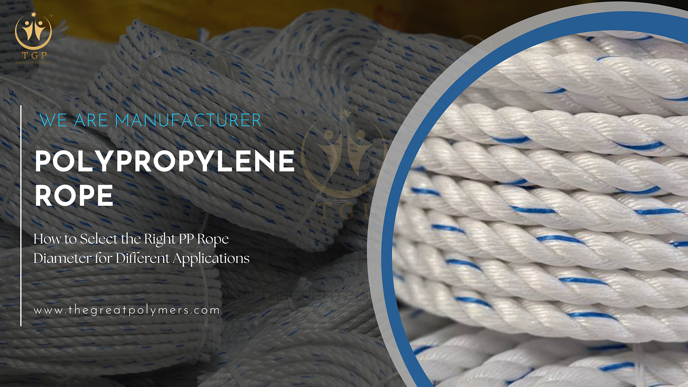 How to Select the Right PP Rope Diameter for Different Applications