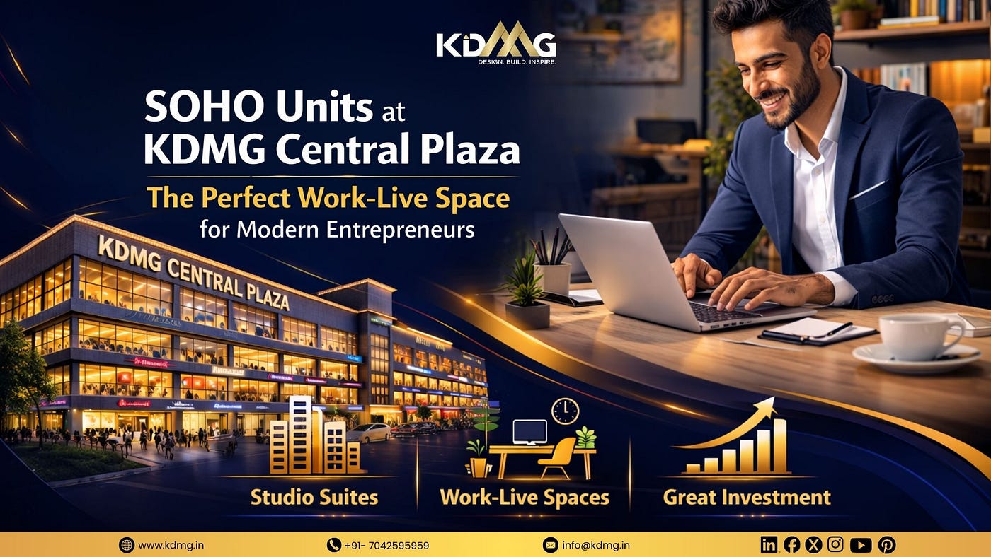 SOHO Units at KDMG Central Plaza: The Perfect Work-Live Space for Modern Entrepreneurs
