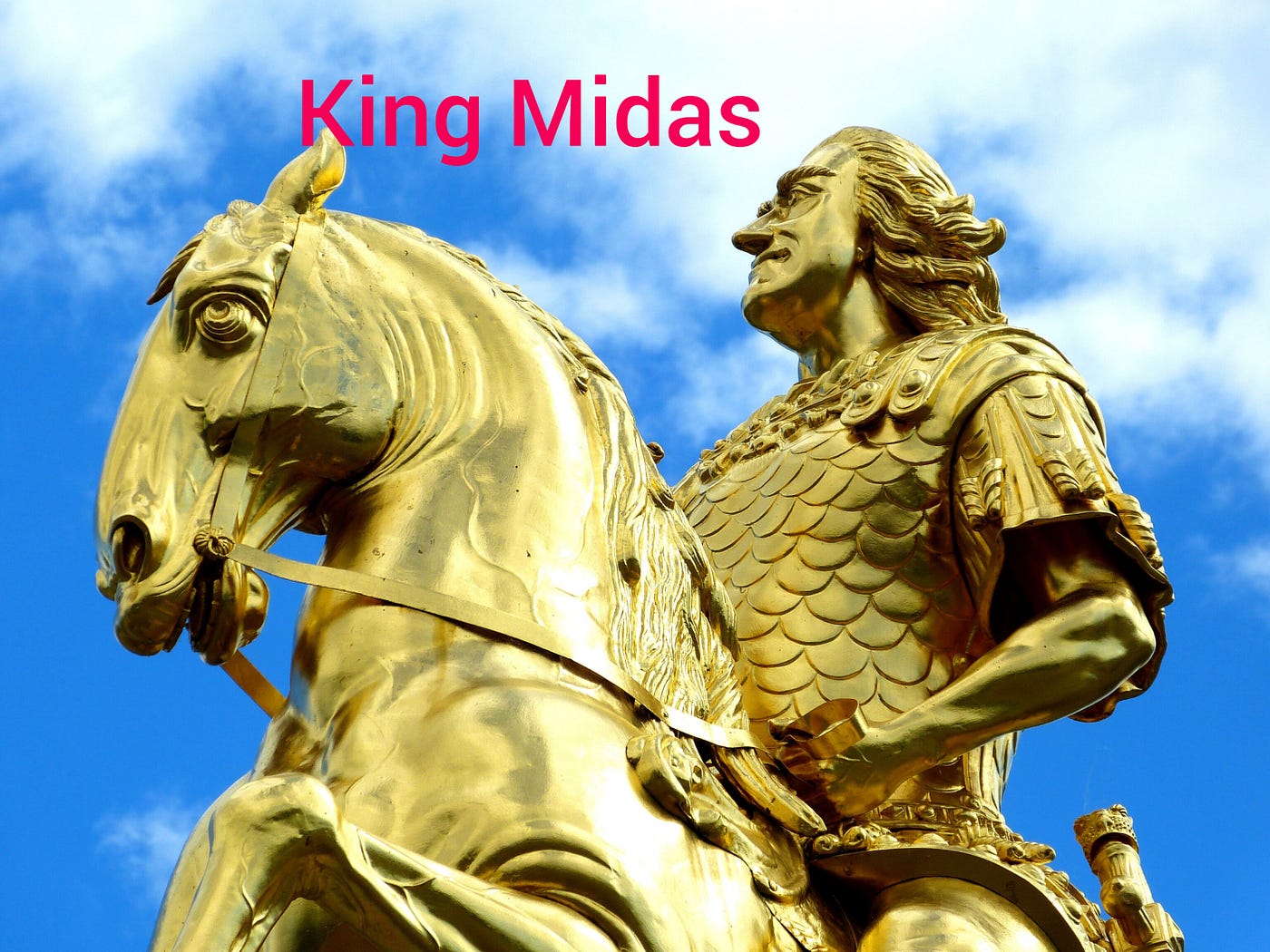 The Story of King Midas. To have “A Midas Touch” - Meaning