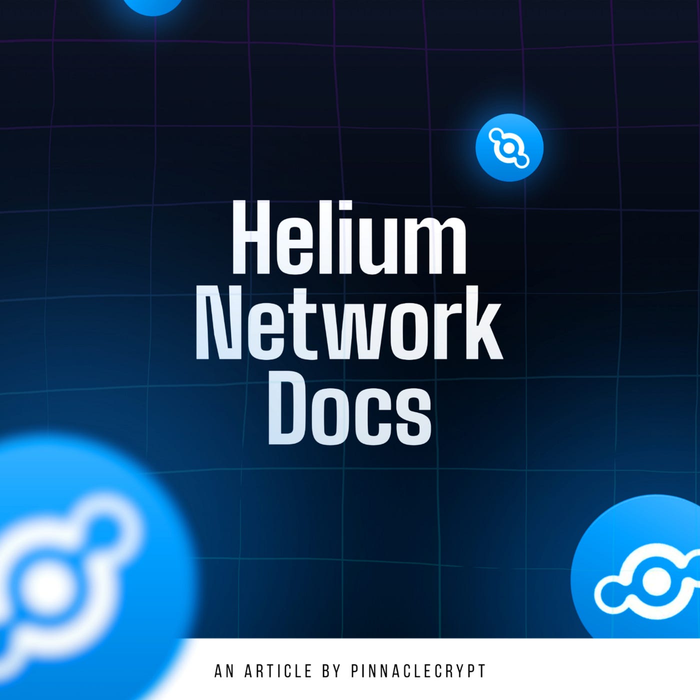 A Deep Dive into Helium Network | by Pinnacle Crypt | Medium