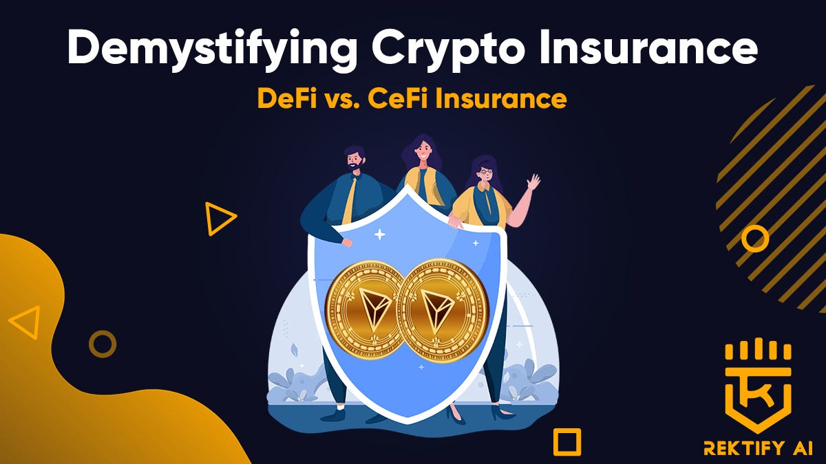Demystifying Crypto Insurance: DeFi vs. CeFi Insurance | by Rektify AI |  Medium