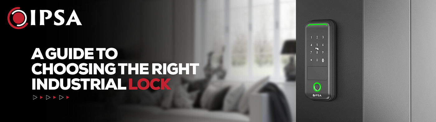 A Guide to Choosing the Right Industrial Lock