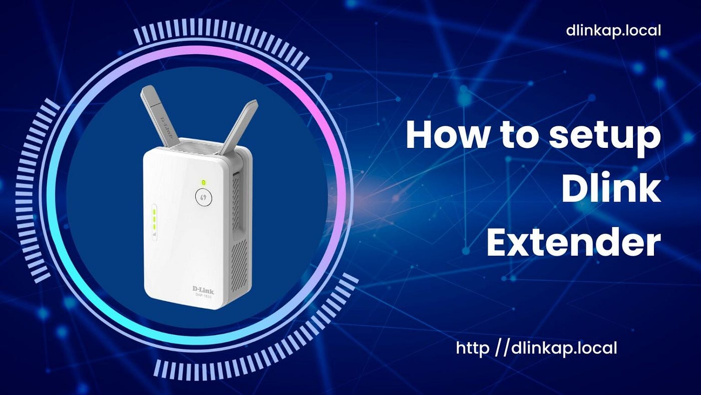 How to setup Dlink Extender. A D-Link Wi-Fi range extender may be… | by  Nitinkumar | Medium
