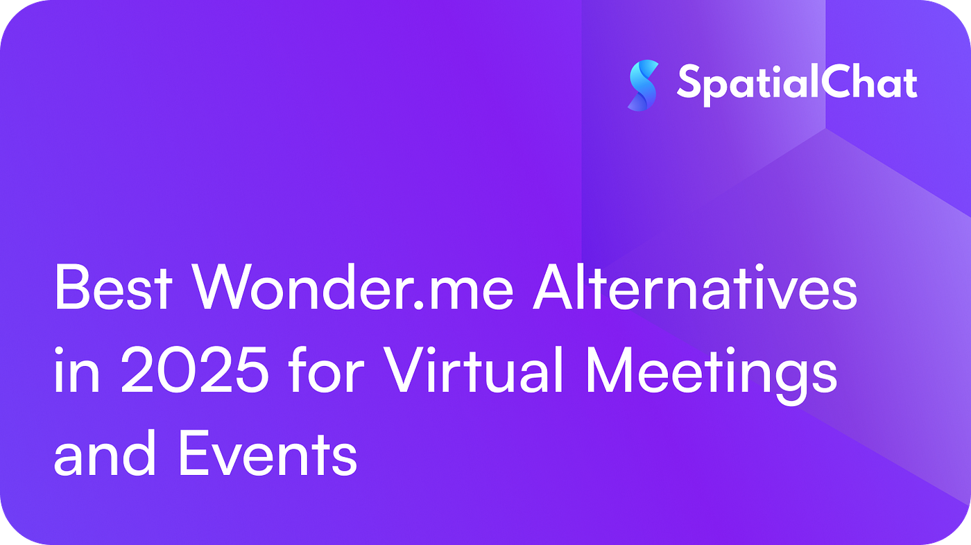 Best Wonder.me Alternatives in 2025 for Virtual Meetings and Events