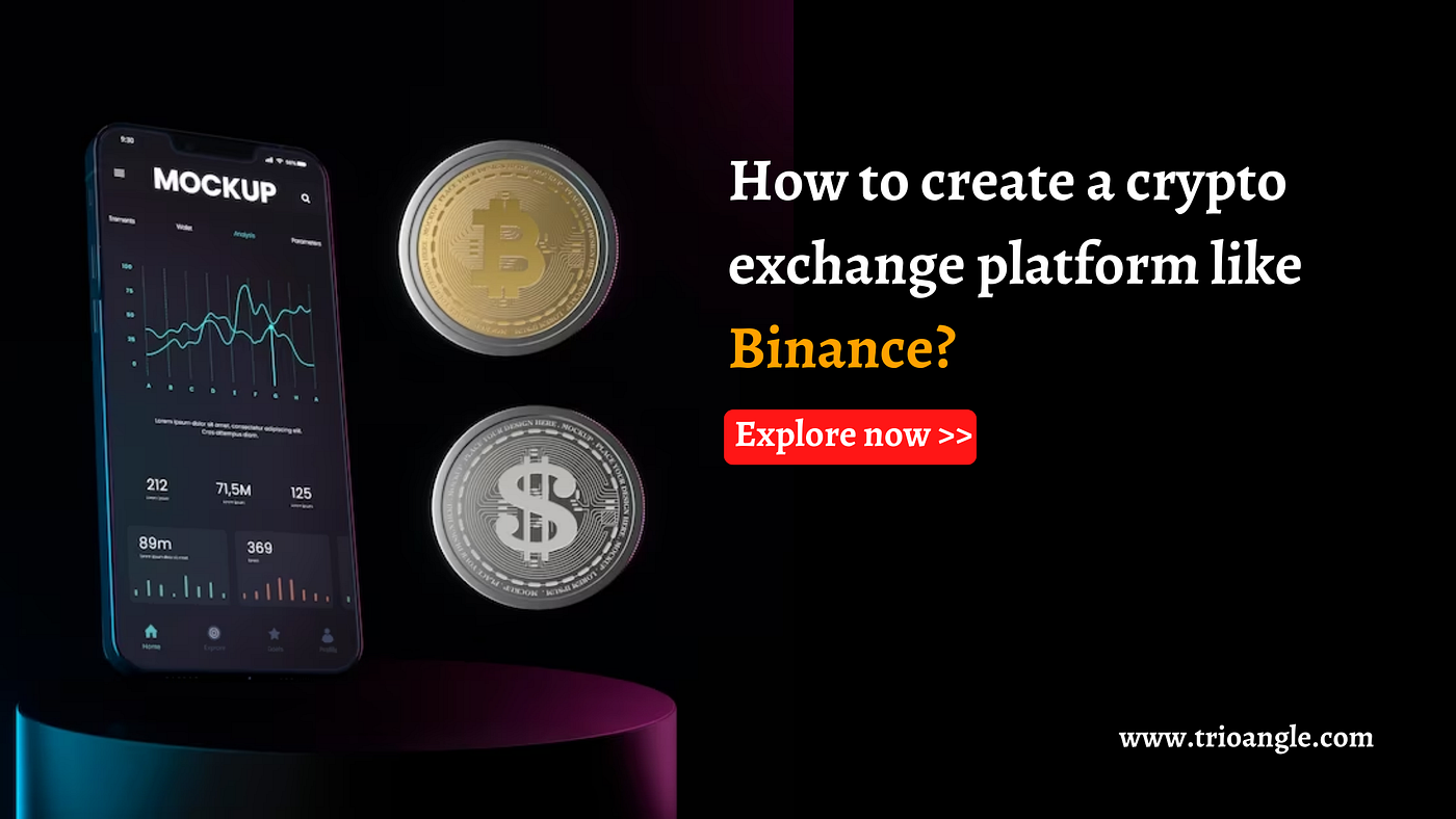 How to create a crypto exchange platform like Binance? | Medium