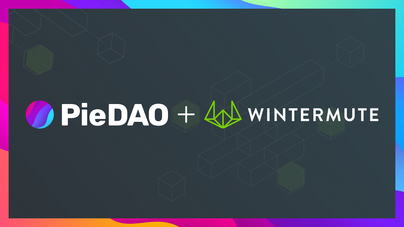 Announcing Partnership with Wintermute to Create Liquid Markets for DOUGH  and Pies | by Anastasiya Belyaeva | PieDAO | Medium