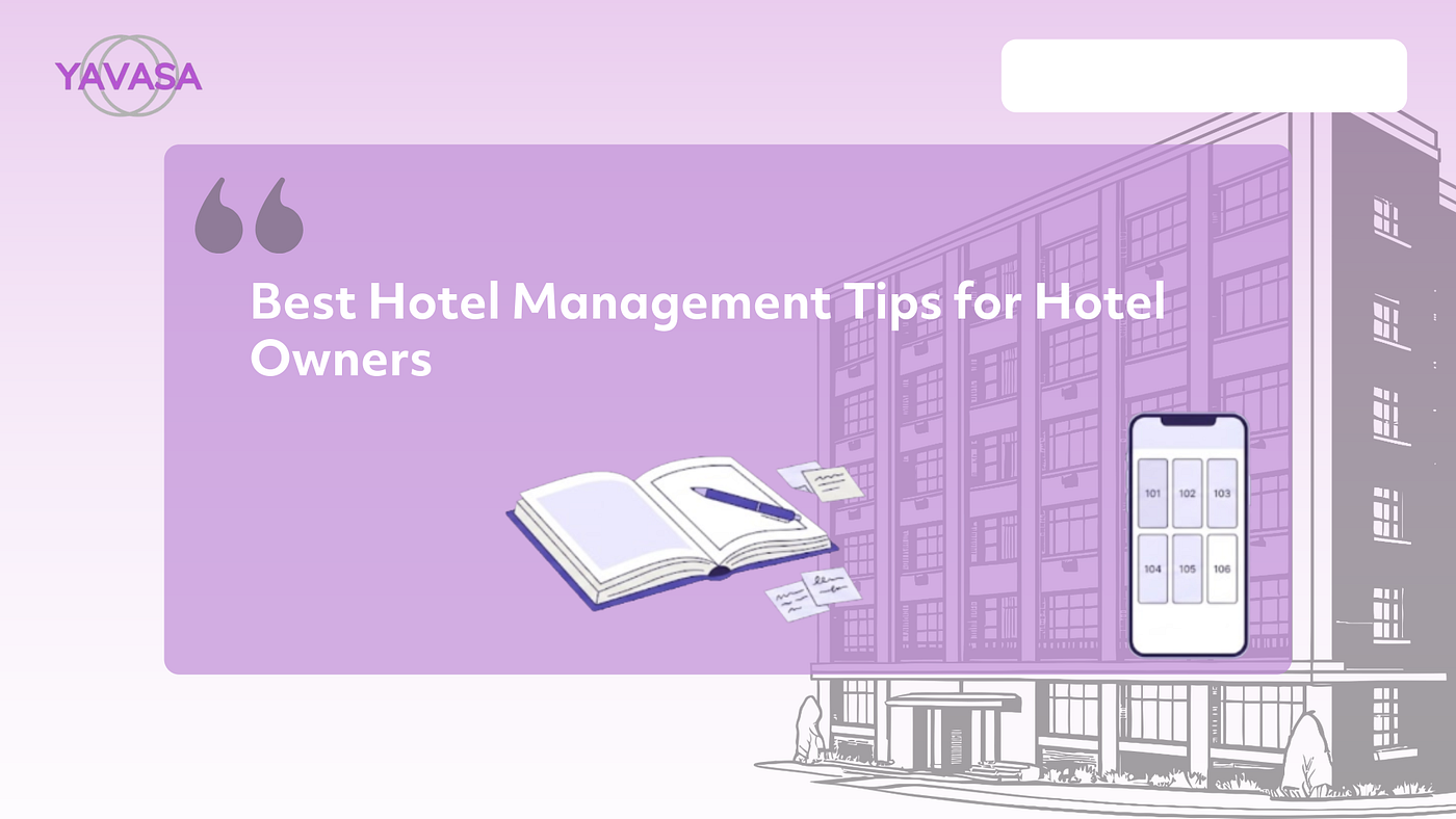 Best Hotel Management Tips for Hotel Owners — Yavasa